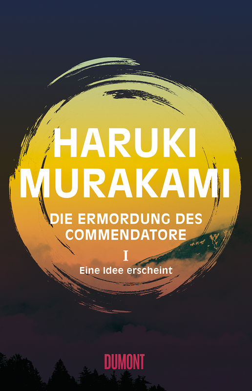Haruki Murakami: Die Ermordung des Commendatore I – Eine Idee erscheint